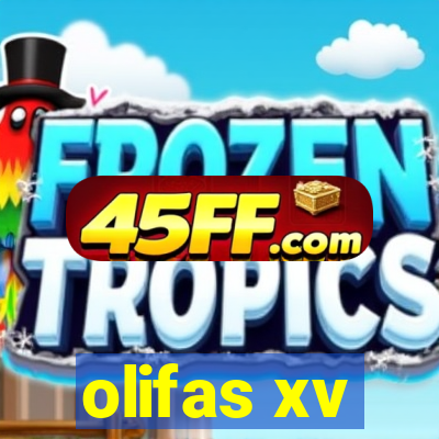 olifas xv
